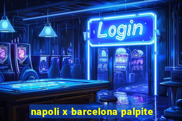 napoli x barcelona palpite